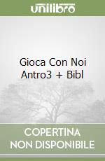 Gioca Con Noi Antro3 + Bibl libro