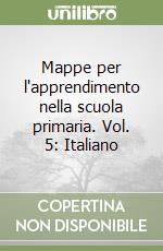 Mappe per l'apprendimento nella scuola primaria. Vol. 5: Italiano libro