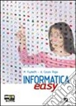 Informatica easy. Per le Scuole superiori. Con espansione online. Vol. 1 libro