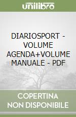 DIARIOSPORT - VOLUME AGENDA+VOLUME MANUALE - PDF libro