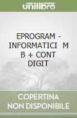 EPROGRAM - INFORMATICI   M B  + CONT  DIGIT libro