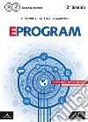 Eprogram. SIA. Con e-book. Con espansione online. Per le Scuole superiori libro