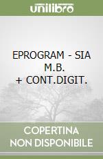 EPROGRAM - SIA      M.B. + CONT.DIGIT. libro