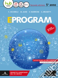 Eprogram. SIA. Per la 5ª classe degli Ist. tecnici settore economico. Con ebook. Con espansione online libro