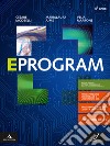 Eprogram. Per il 5° anno degli Ist. tecnici e professionali. Con e-book. Con espansione online libro