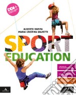 Sport education. Con Atlante di anatomia. Per la Scuola media. Con e-book. Con espansione online libro