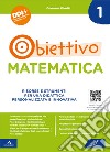 Obiettivo matematica. Risorse e strumenti per una didattica personalizzata e innovativa. Vol. 1 libro di Ostorero Donatella Girotti Germana