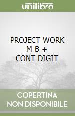 PROJECT WORK   M B + CONT DIGIT libro