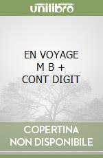 EN VOYAGE   M B + CONT DIGIT libro