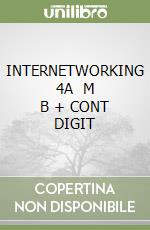 INTERNETWORKING 4A   M B + CONT DIGIT libro