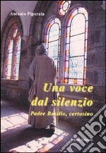 Una voce dal silenzio. Padre Basilio Caminada, certosino