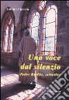 Una voce dal silenzio. Padre Basilio Caminada, certosino libro