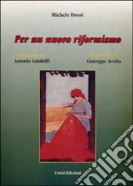 Per un nuovo riformismo (interventi pubblicati sulla stampa calabrese) libro