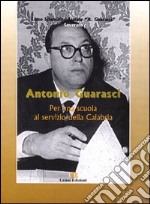 Antonio Guarasci. Per una scuola al servizio della Calabria