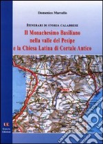 Il monachesimo basiliano nella valle del Pesipe e la Chiesa latina di Cortale antico libro