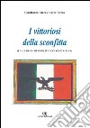 I vittoriosi della sconfitta. Le ali della Repubblica Sociale Italiana libro