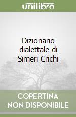 Dizionario dialettale di Simeri Crichi libro