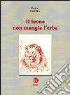 Il leone non mangia l'erba libro