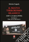 Il nuovo terrorismo islamico. Dall'11 settembre all'ISIS libro