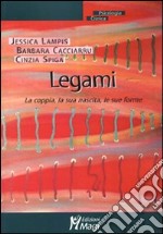 Legami. La coppia, la sua nascita, le sue forme