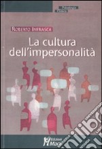 La Cultura dell'impersonalità libro