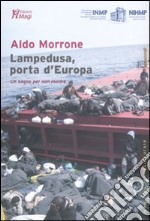 Lampedusa, porta d'Europa. Un sogno per non morire libro