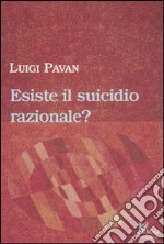 Esiste il suicidio razionale? libro