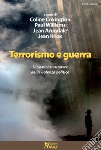 Terrorismo e guerra. Le dinamiche inconsce della violenza politica