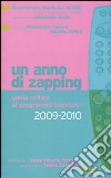 Un anno di zapping. Guida critica ai programmi televisivi 2009-2010 libro