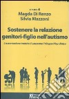 Sostenere la relazione genitori-figlio nell'autismo. L'osservazione tramite il Lausanne Trilogy Play clinico libro