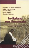 In dialogo con l'inconscio. Ricchezza e profondità del pensiero in C. G. Jung a 50 anni dalla sua morte libro