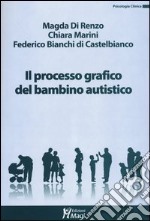 Il processo grafico nel bambino autistico libro