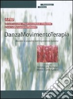 Danzamovimentoterapia. Modelli e pratiche nell'esperienza italiana libro