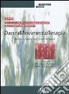 Danzamovimentoterapia. Modelli e pratiche nell'esperienza italiana libro