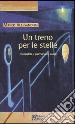 Un treno per le stelle. Psichiatria e psicoanalisi senza libro