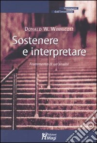 Sostenere e interpretare. Frammento di un'analisi