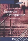 Sostenere e interpretare. Frammento di un'analisi libro