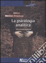 La psicologia analitica. Una scienza moderna libro