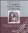 Il compare-Comare morte-Ucceltrovato. Un'interpretazione delle fiabe dei fratelli Grimm sulla base della psicologia del profondo libro di Drewermann Eugen