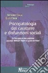 Psicopatologia del carattere e disfunzioni sociali. La formazione del carattere secondo Wilhelm Reich e i post-reichiani libro