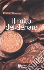 Il Mito del denaro libro