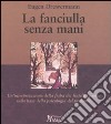 La fanciulla senza mani. Un'interpretazione della fiaba dei fratelli Grimm sulla base della psicologia del profondo libro di Drewermann Eugen