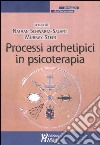 Processi archetipici in psicoterapia libro
