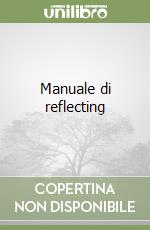 Manuale di reflecting libro