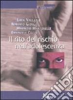 Il rito del rischio nell'adolescenza libro