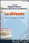 Dislessie. Conoscere la complessità per non medicalizzare libro di Di Renzo M. (cur.) Bianchi Di Castelbianco F. (cur.)