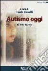 Autismo oggi. Lo stato dell'arte libro