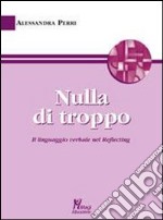 Nulla di troppo. Il linguaggio verbale nel Reflecting libro