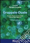 Gruppale-Duale. Il lavoro clinico in psicoanalisi con bambini e genitori. Vol. 1 libro di Corrente G. (cur.)