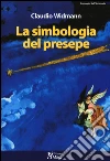 La simbologia del presepe libro